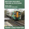 BRITISH RAILWAY TRAINS AND STATIONS - BOOK 1 - SOUTHERN ENGLAND (E PUB VERSION)